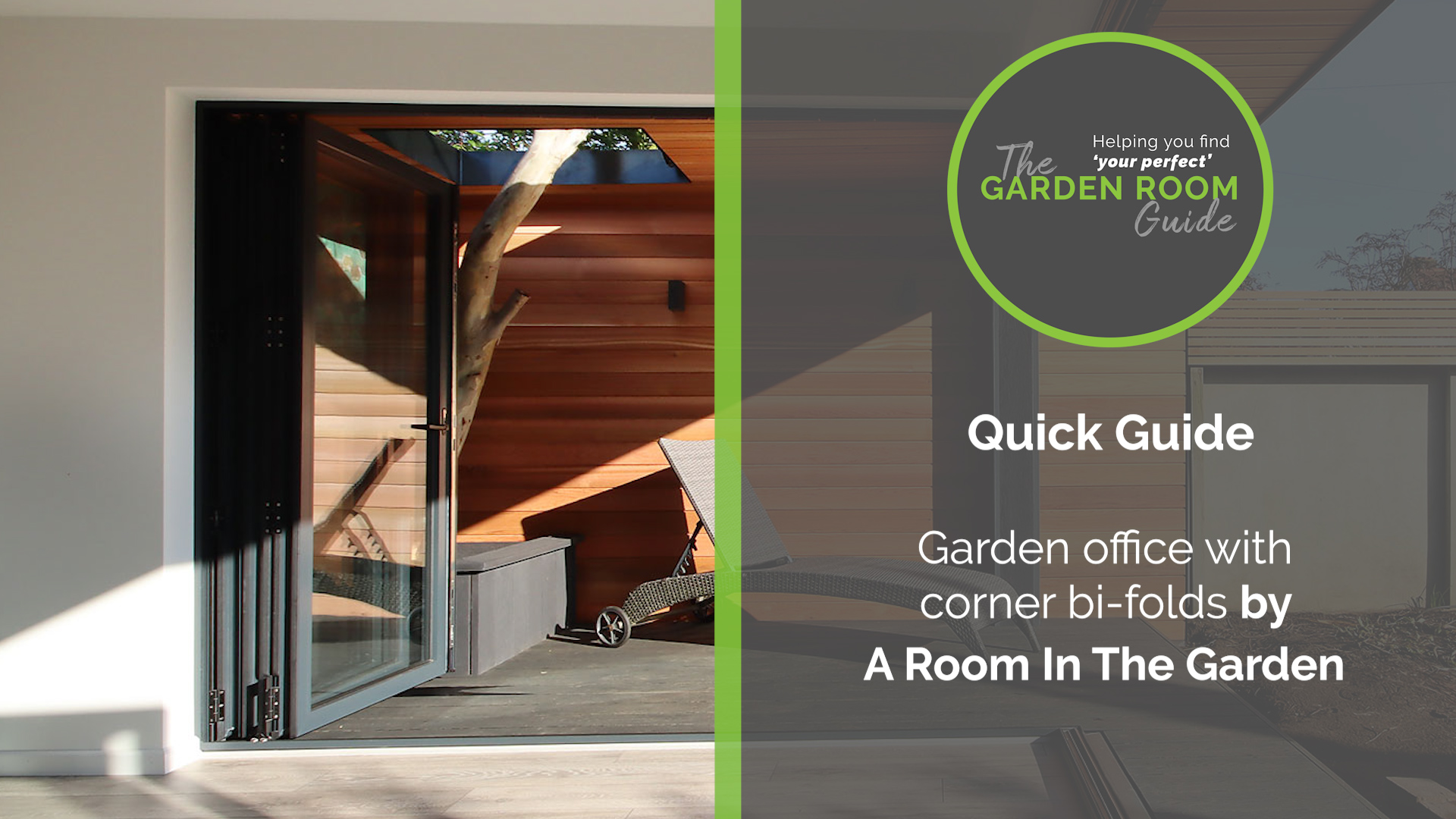 A quick look at a garden office with corner bi-fold doors